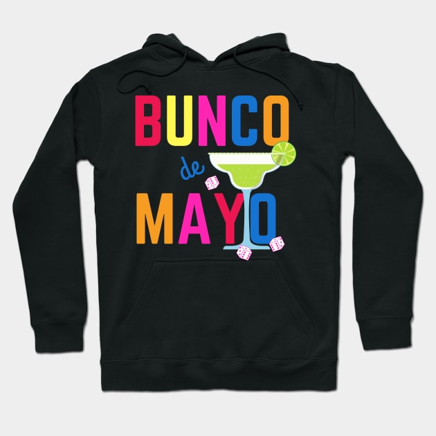 Bunco de Mayo Cinco de Mayo Funny Dice Game Night Shirt Hoodie Hoodie by MalibuSun